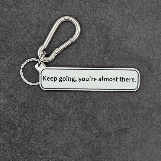 "Keep going, you're almost there." Keychain Pendant Bag Charms