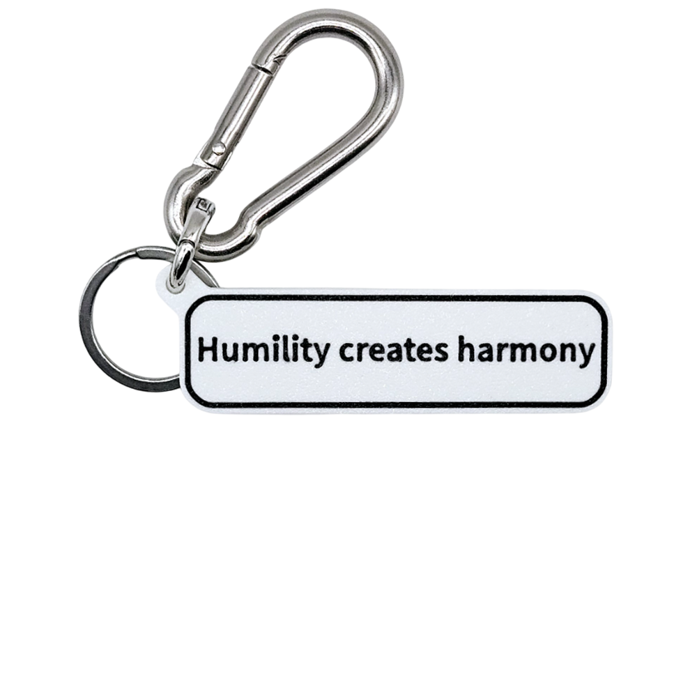 "Humility creates harmony" Keychain Pendant Bag Charms