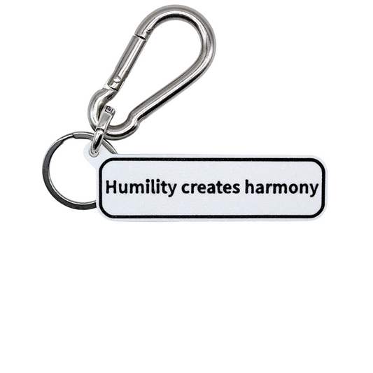 "Humility creates harmony" Keychain Pendant Bag Charms