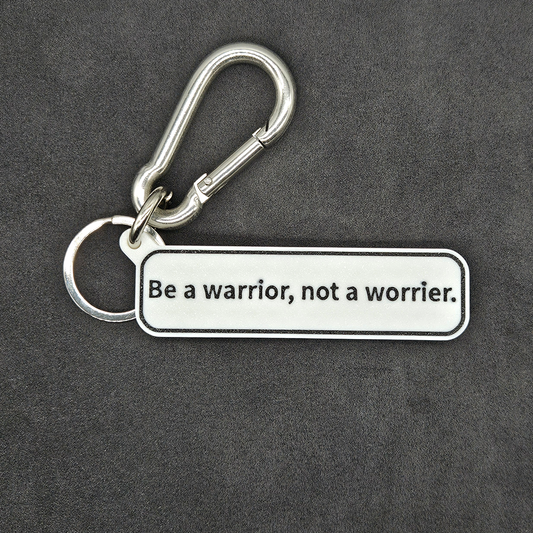 "Be a warrior, not a worrier." Keychain Pendant Bag Charms