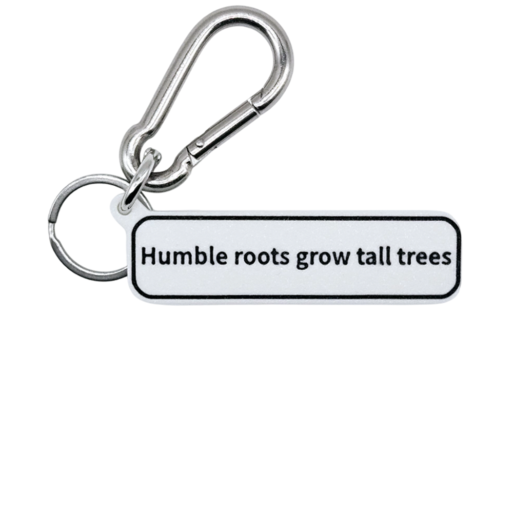 "Humble roots grow tall trees" Keychain Pendant Bag Charms