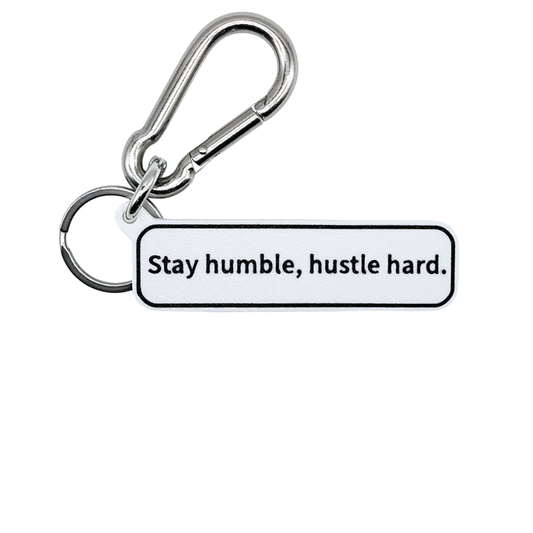 "Stay humble, hustle hard" Keychain Pendant Bag Charms